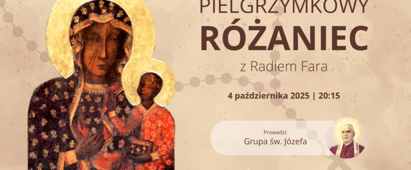 Pielgrzymkowy Różaniec z Grupą św. Józefa