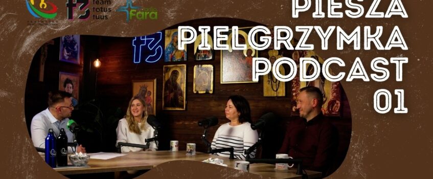 #01 Piesza Pielgrzymka Podcast