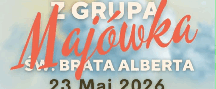Majówka z Grupą św. Brata Alberta